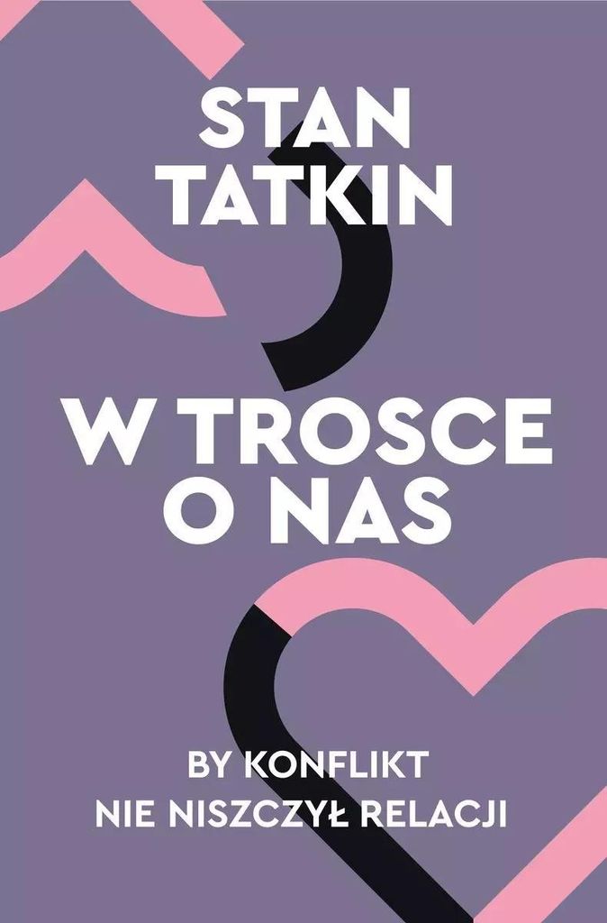 W Trosce O Nas. By Konflikt Nie Niszczył Relacji