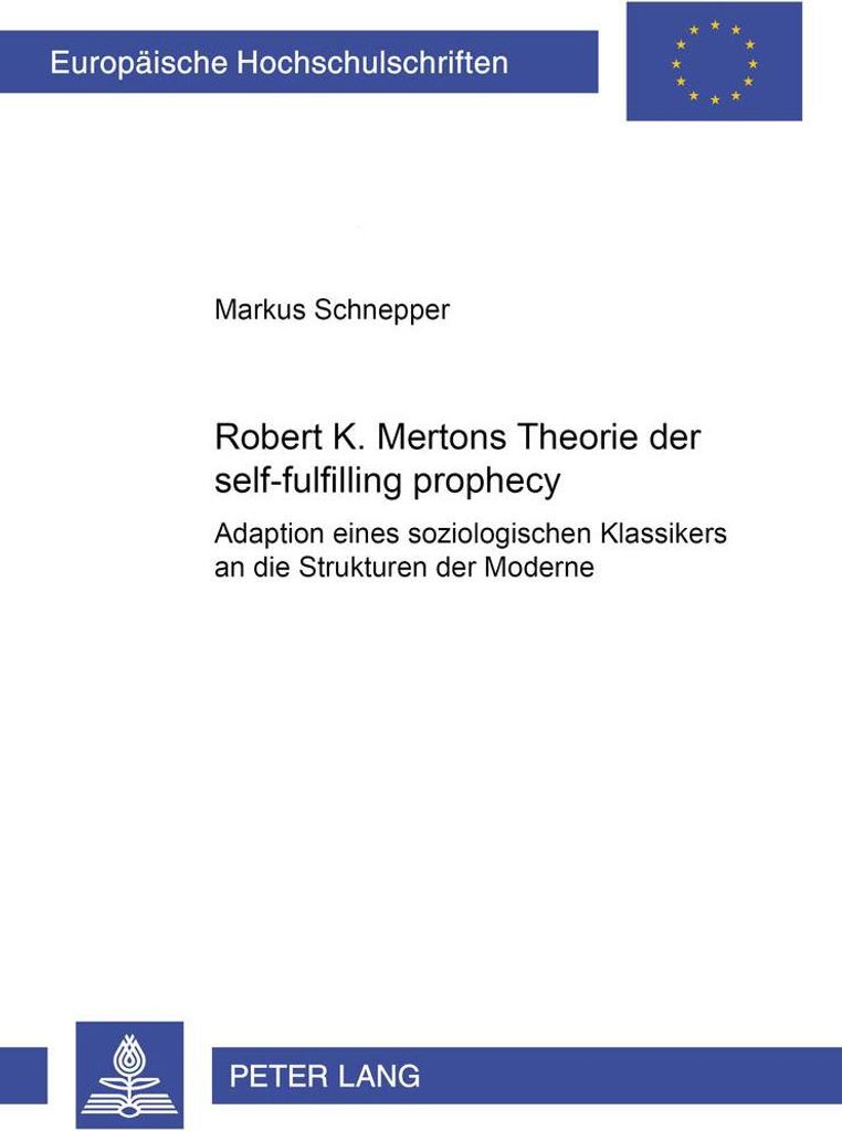 Robert K. Mertons Theorie der self-fulfilling prophecy