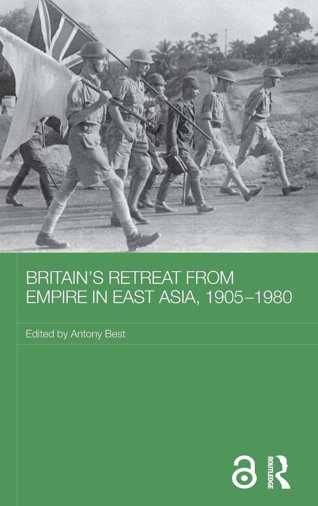 Britain's Retreat from Empire in East Asia, 1905-1980