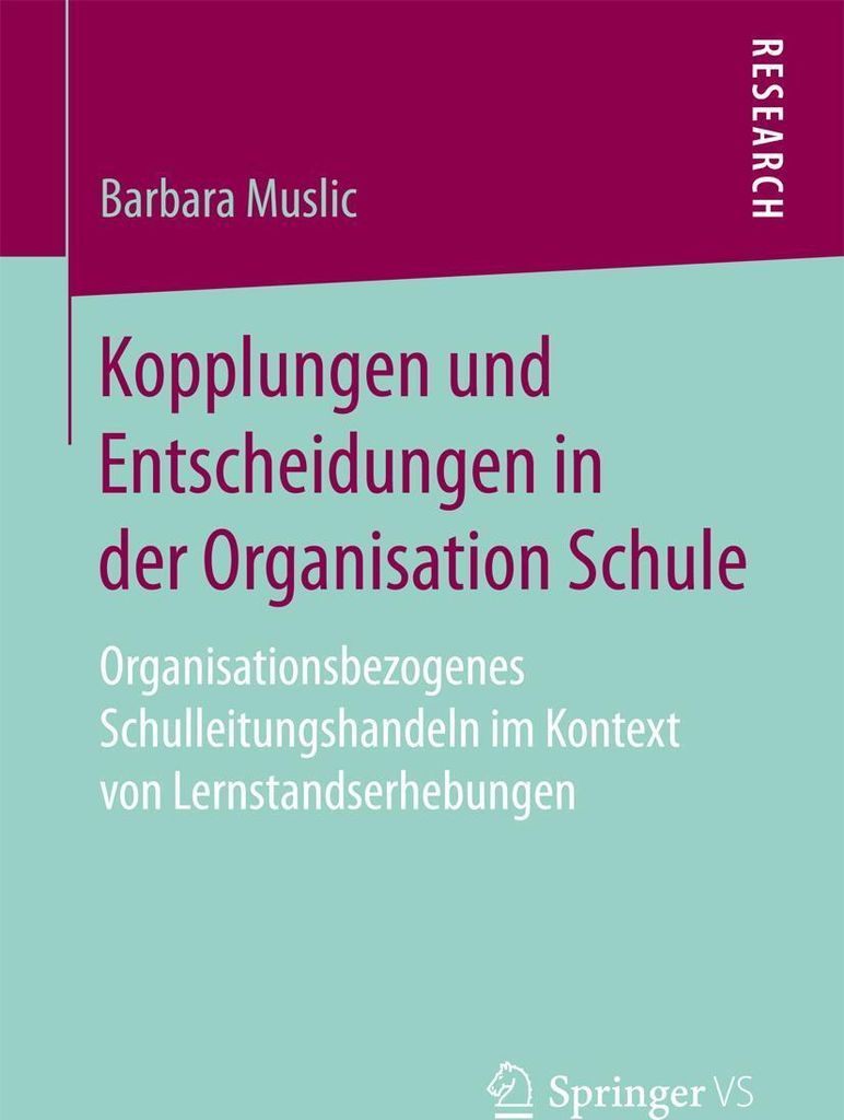 Kopplungen und Entscheidungen in der Organisation Schule