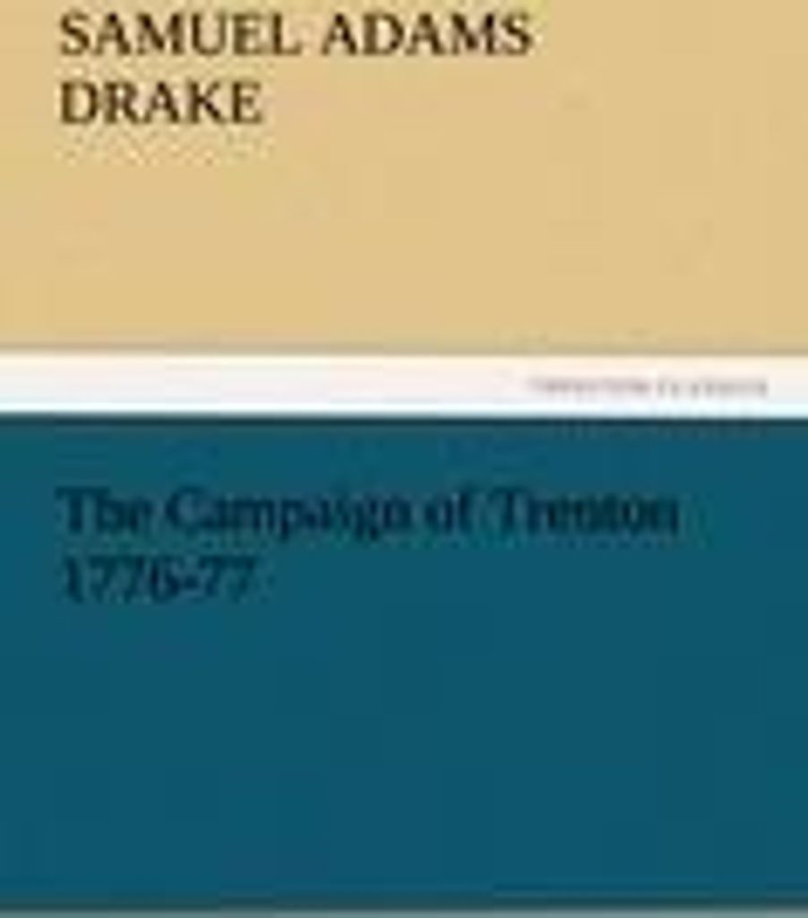 The Campaign of Trenton 1776-77