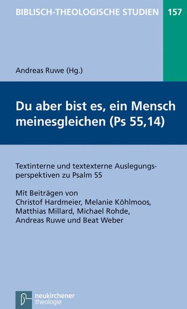 Du aber bist es, ein Mensch meinesgleichen (Ps. 55,14)