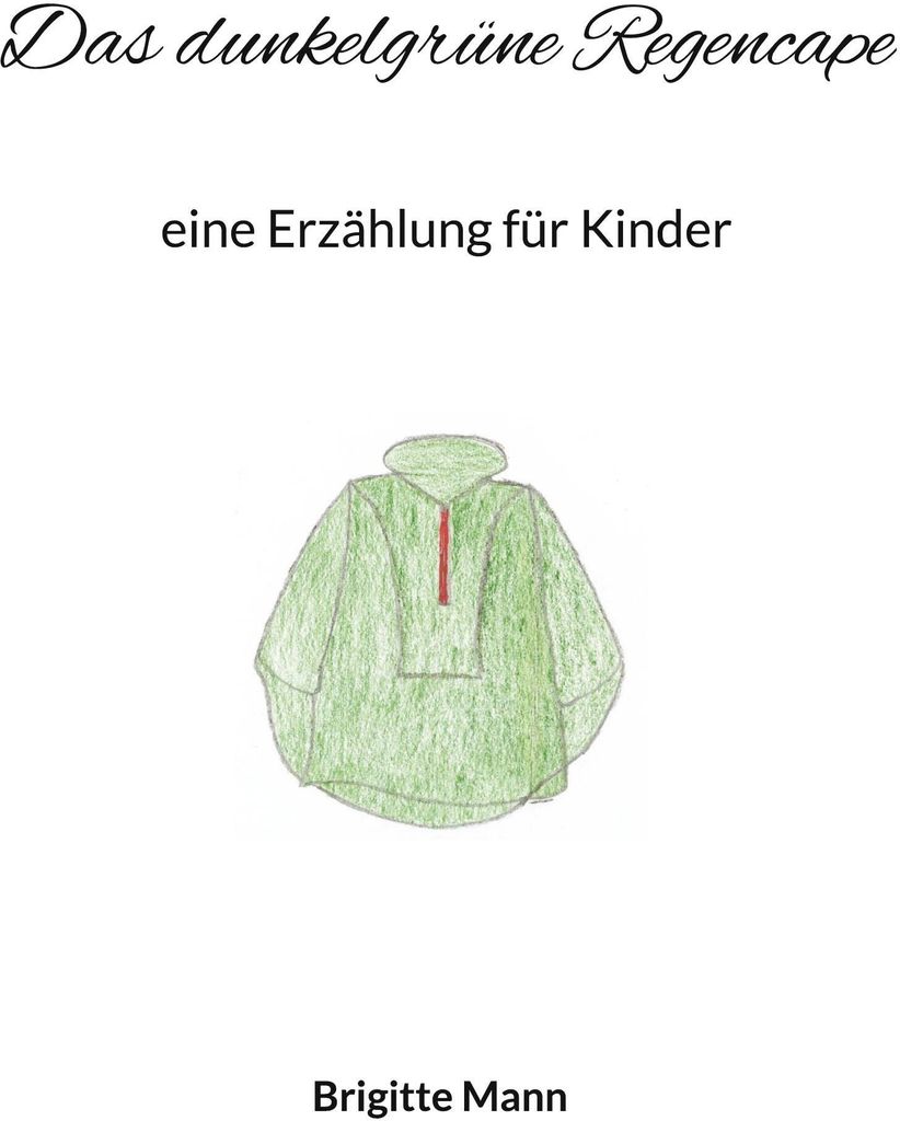 Das dunkelgrüne Regencape