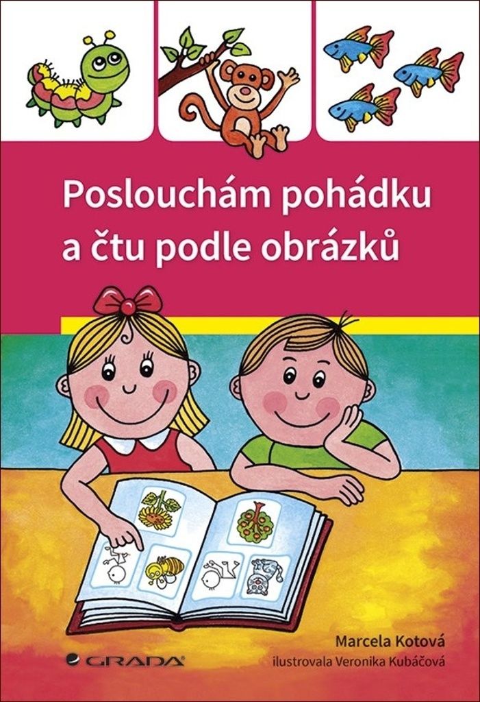 Poslouchám pohádku a čtu podle obrázků (Kotová Marcela)