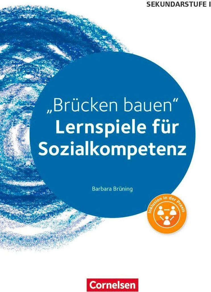 Brücken bauen. Lernspiele für Sozialkompetenz Klasse 5-10. Kopiervorlagen