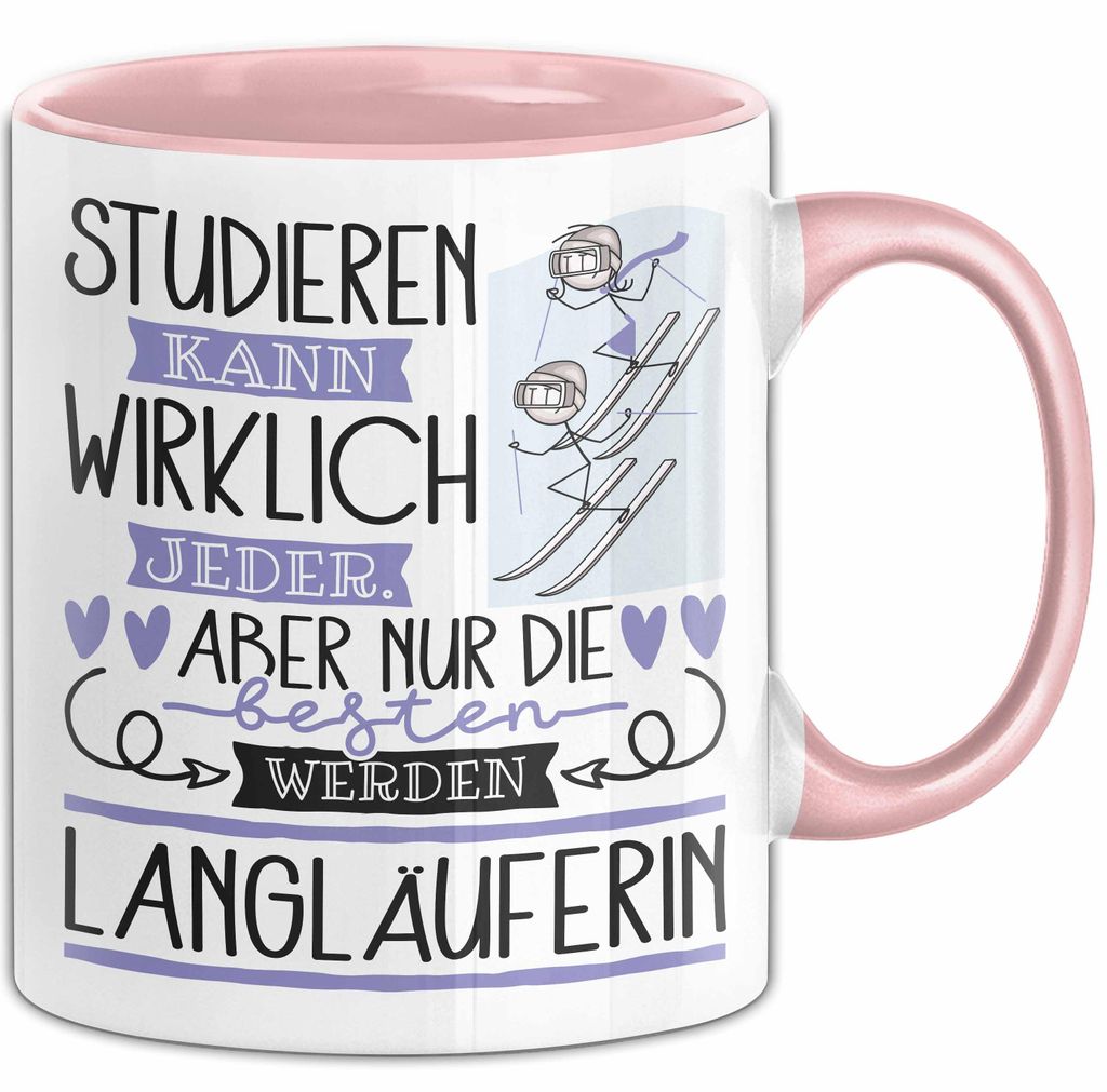 Langläuferin Tasse Lustiges Geschenk Studieren Kann Wirklich Jeder Nur Die Besten Werden Langläuferin (Rosa)