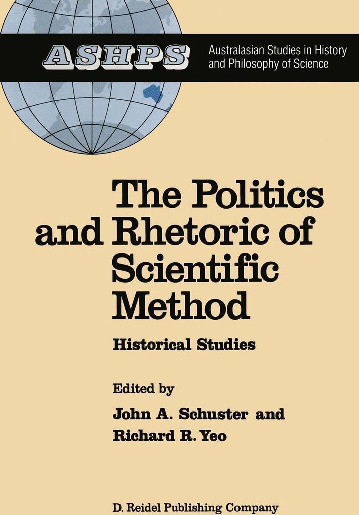 The Politics and Rhetoric of Scientific Method