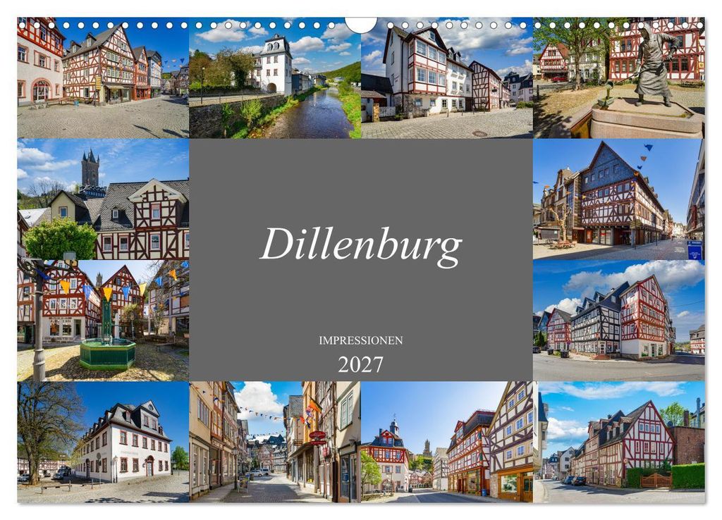 Dillenburg Impressionen (Wandkalender 2027 DIN A3 quer), CALVENDO Monatskalender