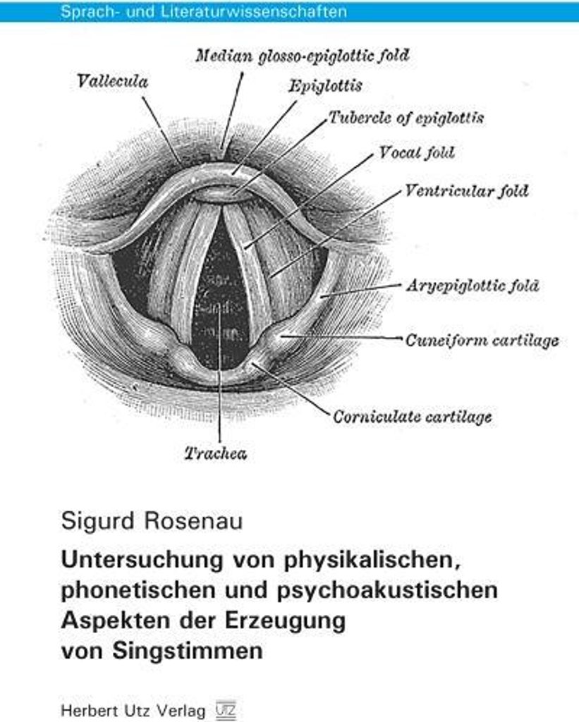 Untersuchung von physikalischen, phonetischen und psychoakustischen Aspekten der Erzeugung von Singstimmen