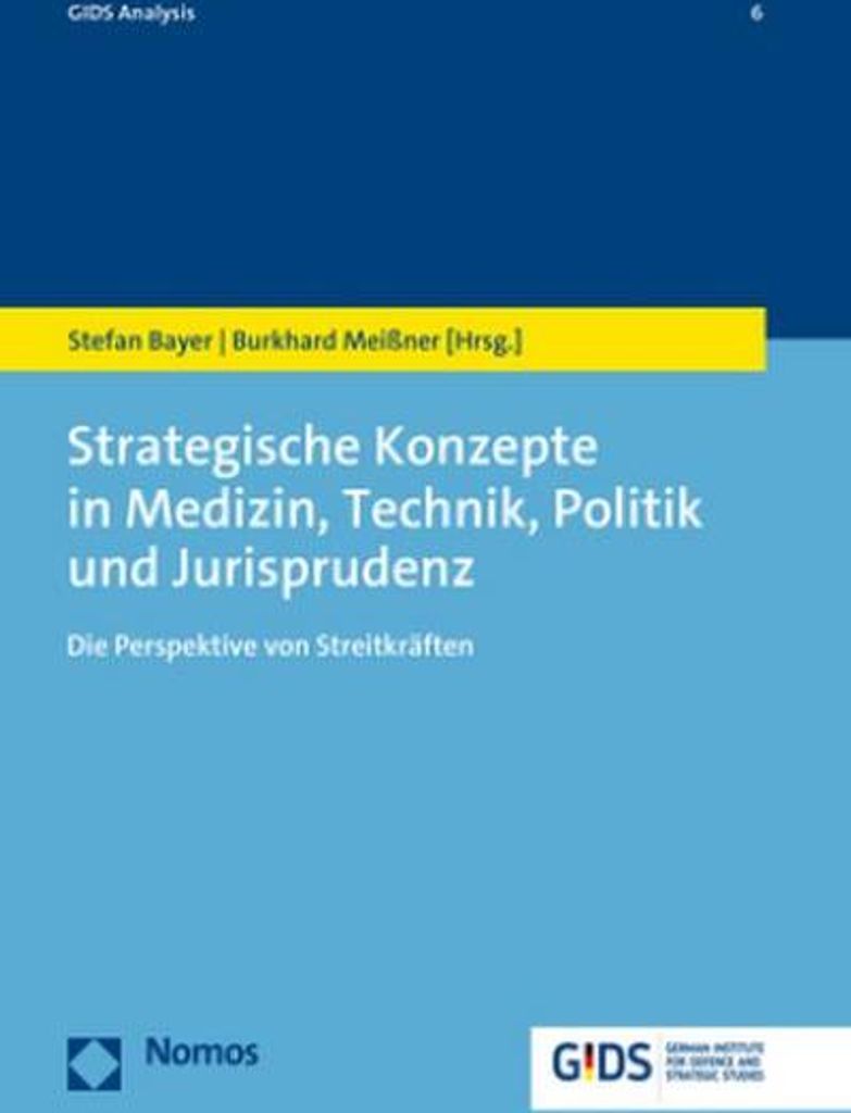 Strategische Konzepte in Medizin, Technik, Politik und Jurisprudenz