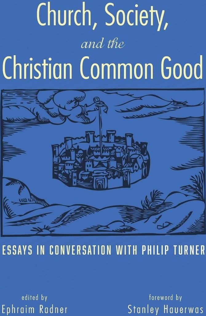 Church, Society, and the Christian Common Good
