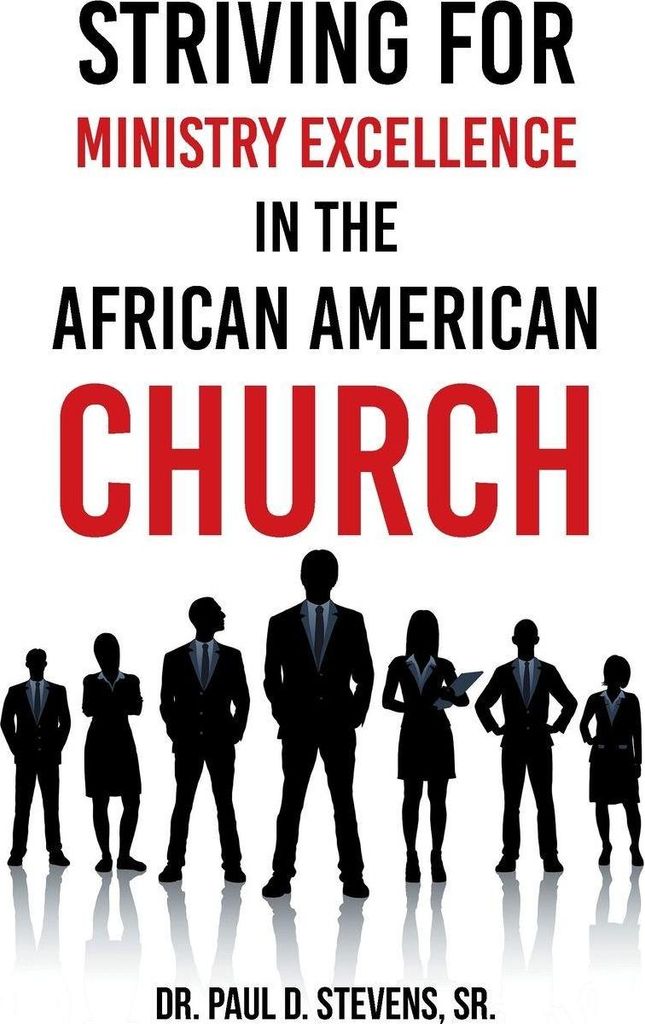 Striving for Ministry Excellence in the African American Church