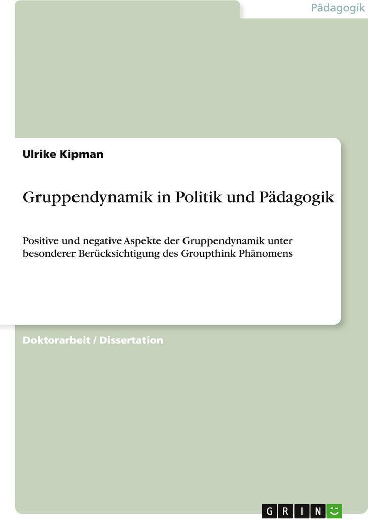Gruppendynamik in Politik und Pädagogik