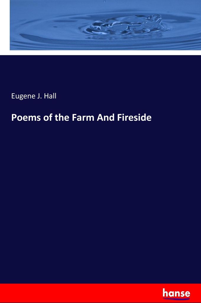Poems of the Farm And Fireside