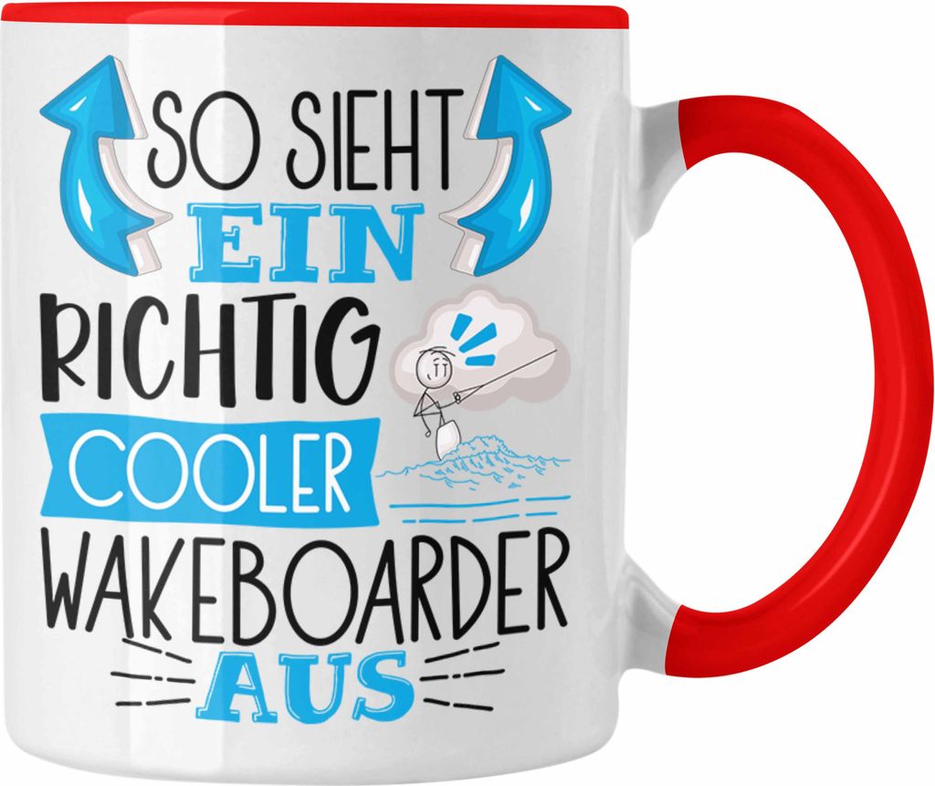 Trendation - So Sieht Ein Richtig Cooler Wakeboarder Aus Geschenk Tasse Lustiger Spruch Geschenkidee (Rot)