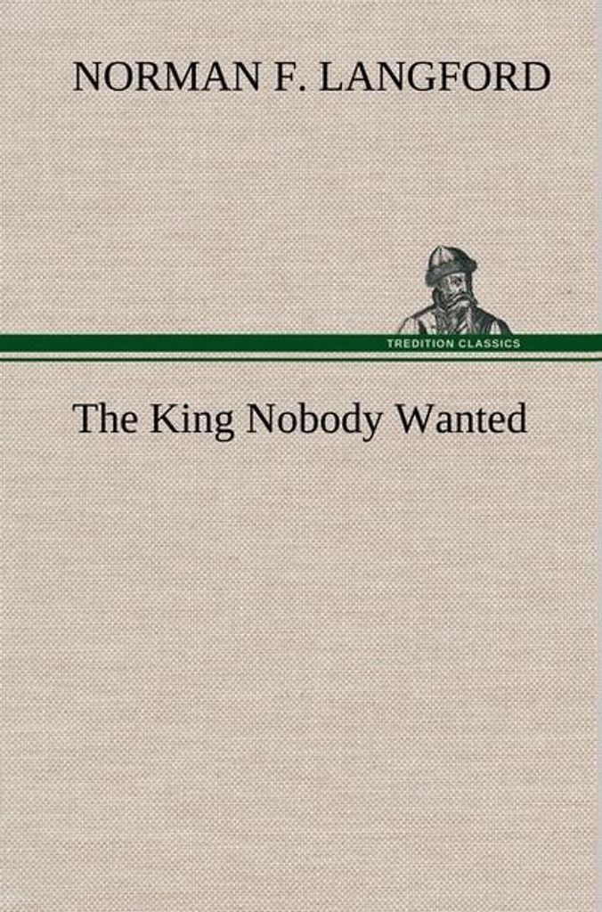 Der König, den niemand wollte