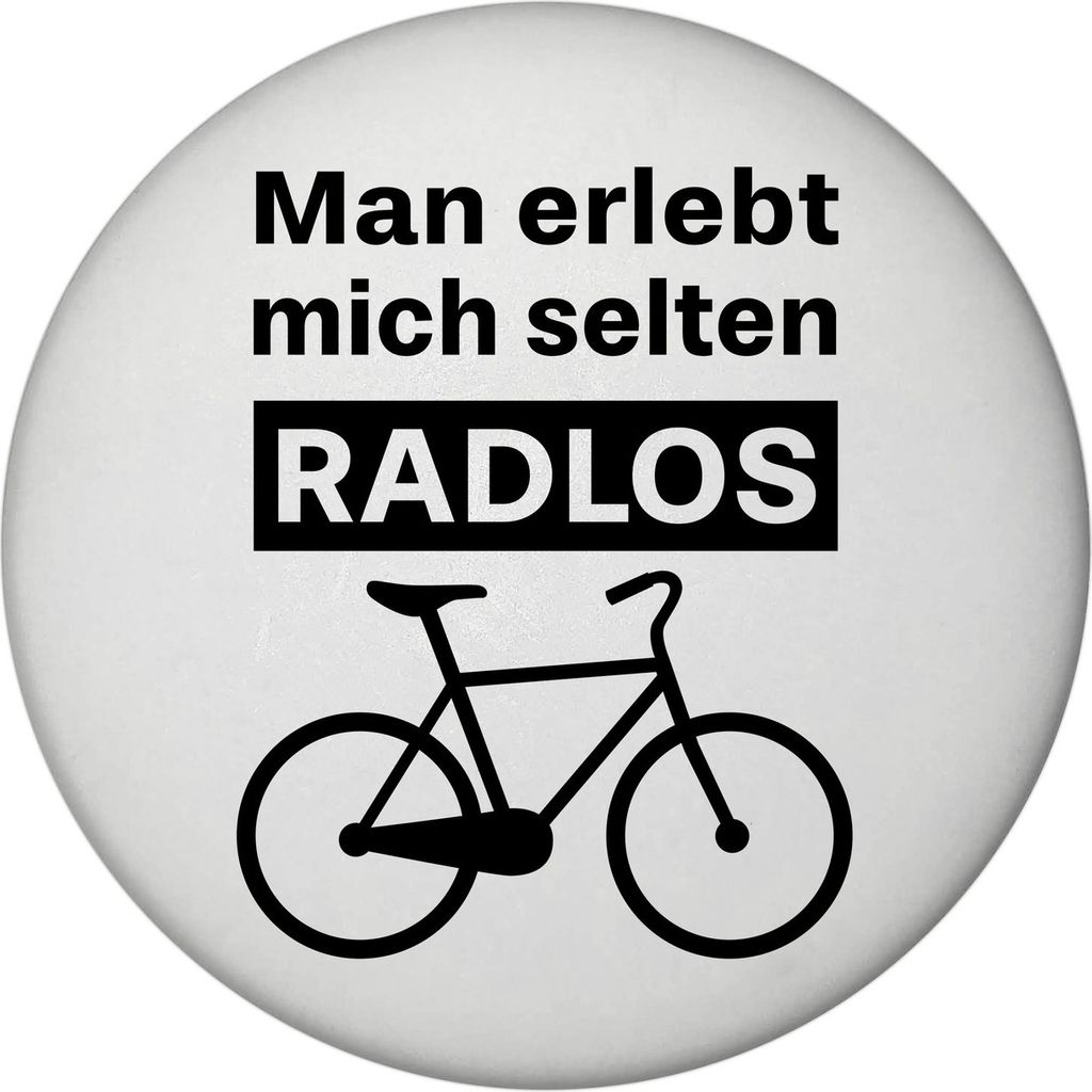 Fahrradfahrer Magnet rund mit Spruch Man erlebt mich selten radlos