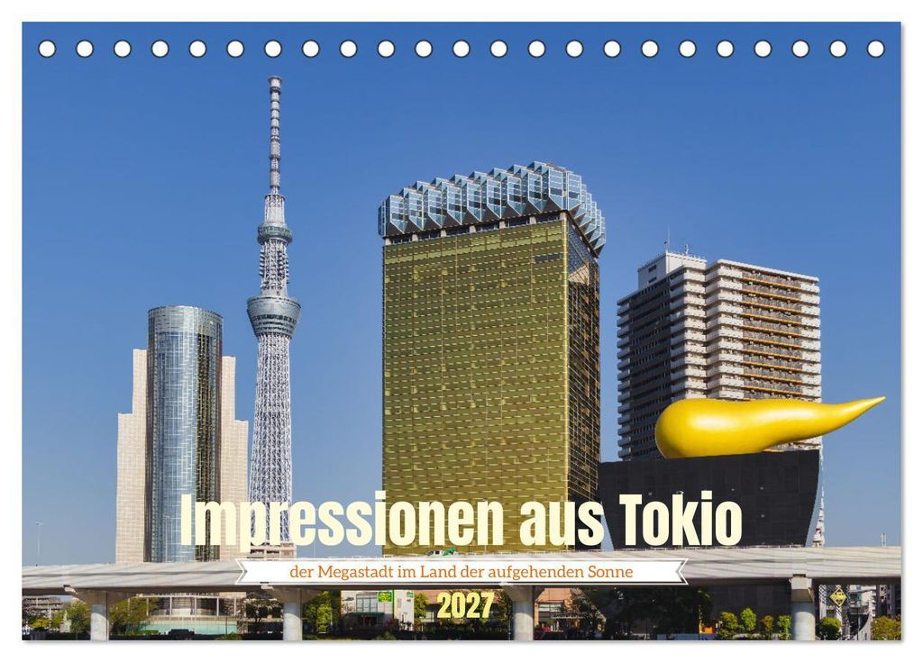 Impressionen aus Tokio, der Megastadt im Land der aufgehenden Sonne (Tischkalender 2027 DIN A5 quer), CALVENDO Monatskalender