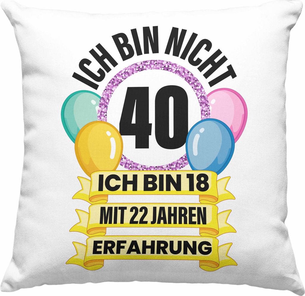 Trendation - 40. Geburtstag Deko-Kissen mit Füllung 40x40 Frau Geschenk 40er Geschenkidee 40 Mutter Frauen Lustig Geschenke 40 Jahre Alt Mann Mä...