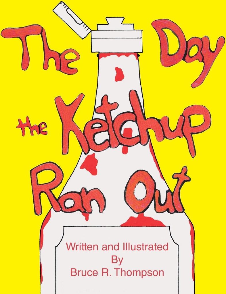 The Day the Ketchup Ran Out