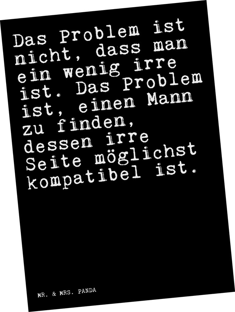 Mr. & Mrs. Panda Postkarte Das Problem ist nicht,... - Schwarz - Geschenk, Spruch Freund, irre, Grußkarte, Ansichtskarten, Ehe, Postkarten, Sprüc...