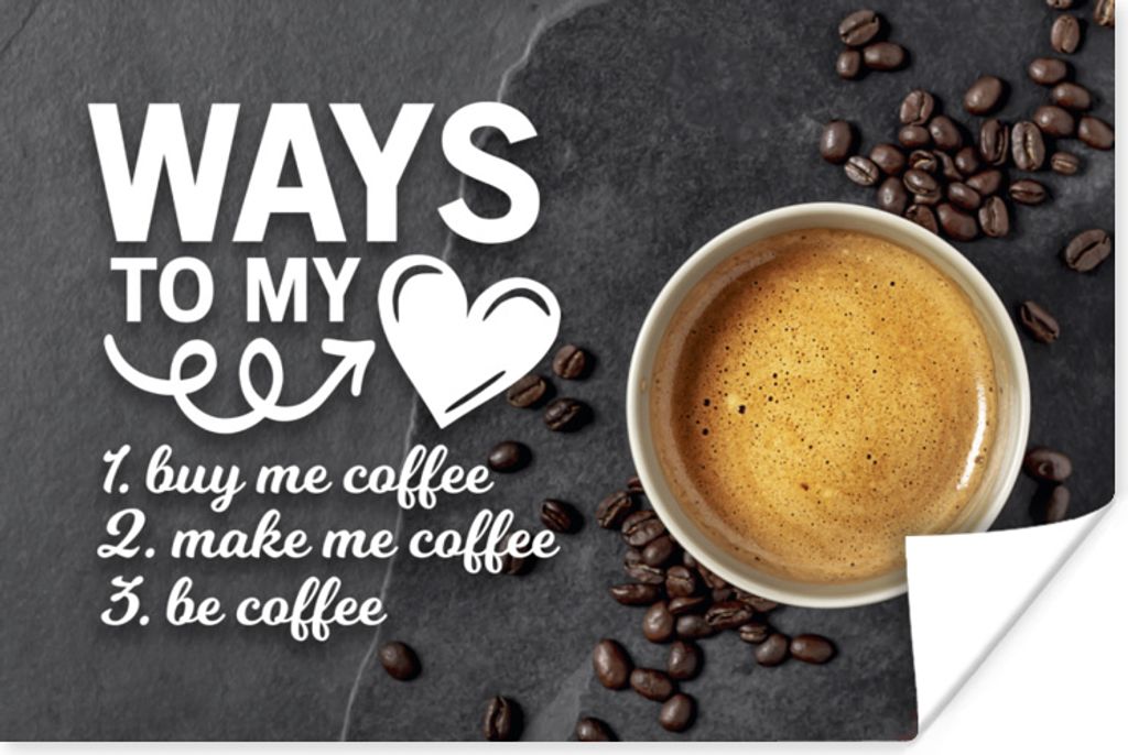 MuchoWow Poster Wege zu meinem Herzen - Zitate - Kaffee - Sprichwörter 120x80 cm - Bilder