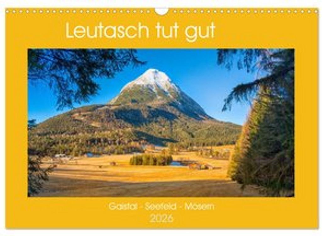 Leutasch tut gut (Wandkalender 2026 DIN A3 quer), CALVENDO Monatskalender