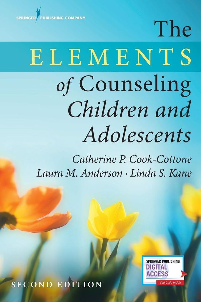 The Elements of Counseling Children and Adolescents