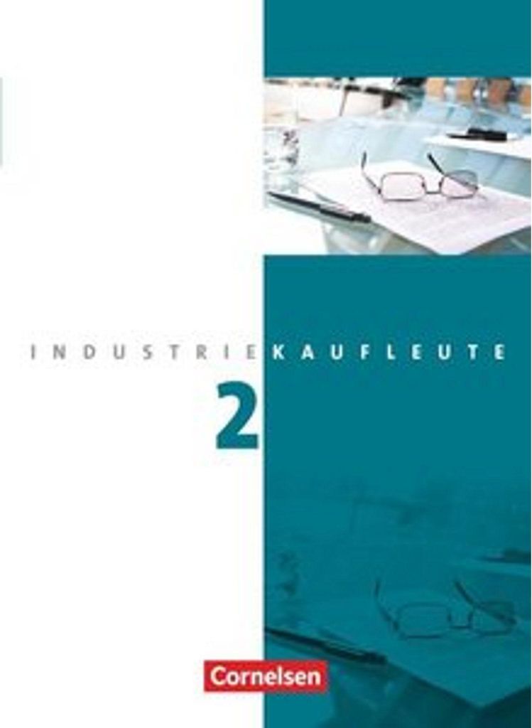 Industriekaufleute 2. Ausbildungsjahr: Lernfelder 6-9 Fachkunde