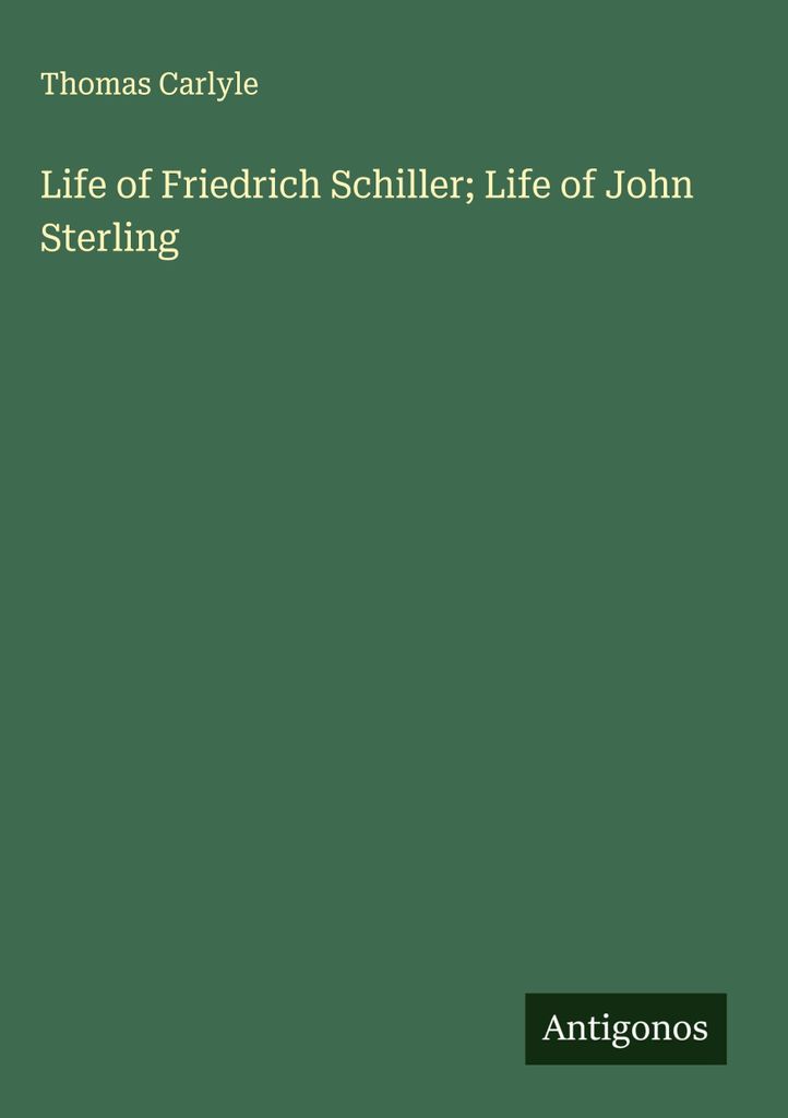 Leben von Friedrich Schiller Leben von John Sterling