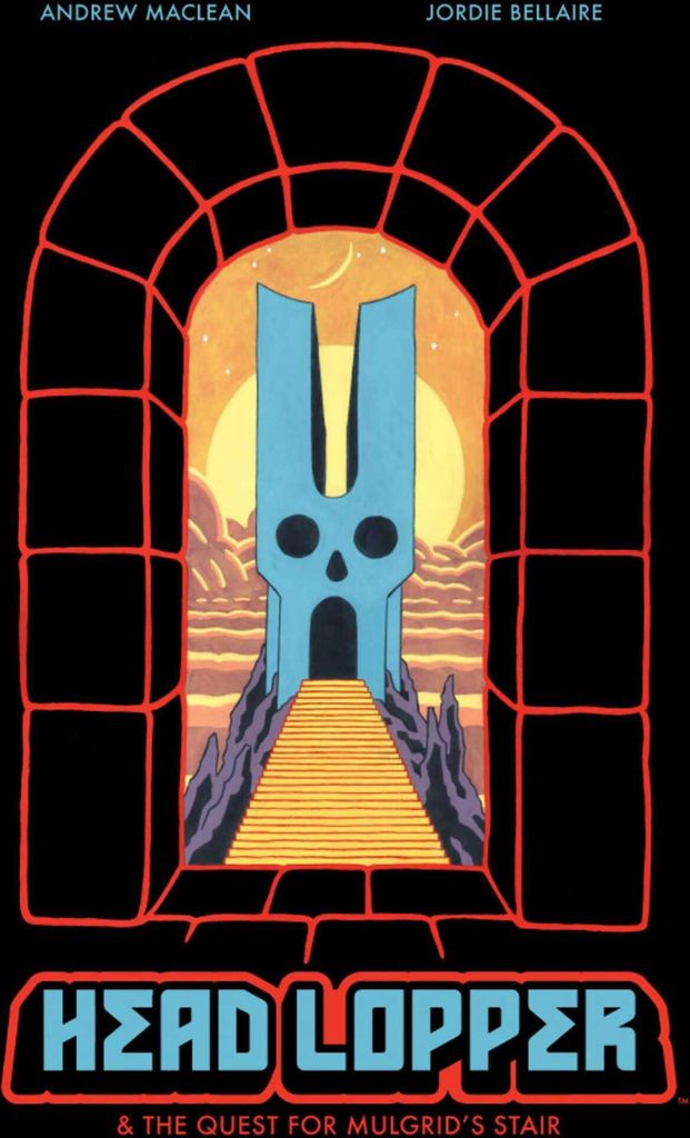 Head Lopper Volume 4: Head Lopper & the Quest for Mulgrid's Stair