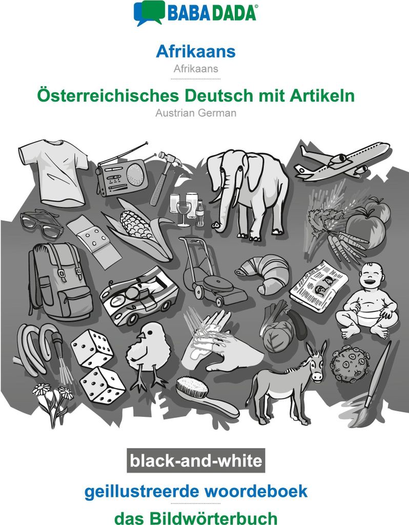 BABADADA black-and-white, Afrikaans - Österreichisches Deutsch mit Artikeln, geillustreerde woordeboek - das Bildwörterbuch