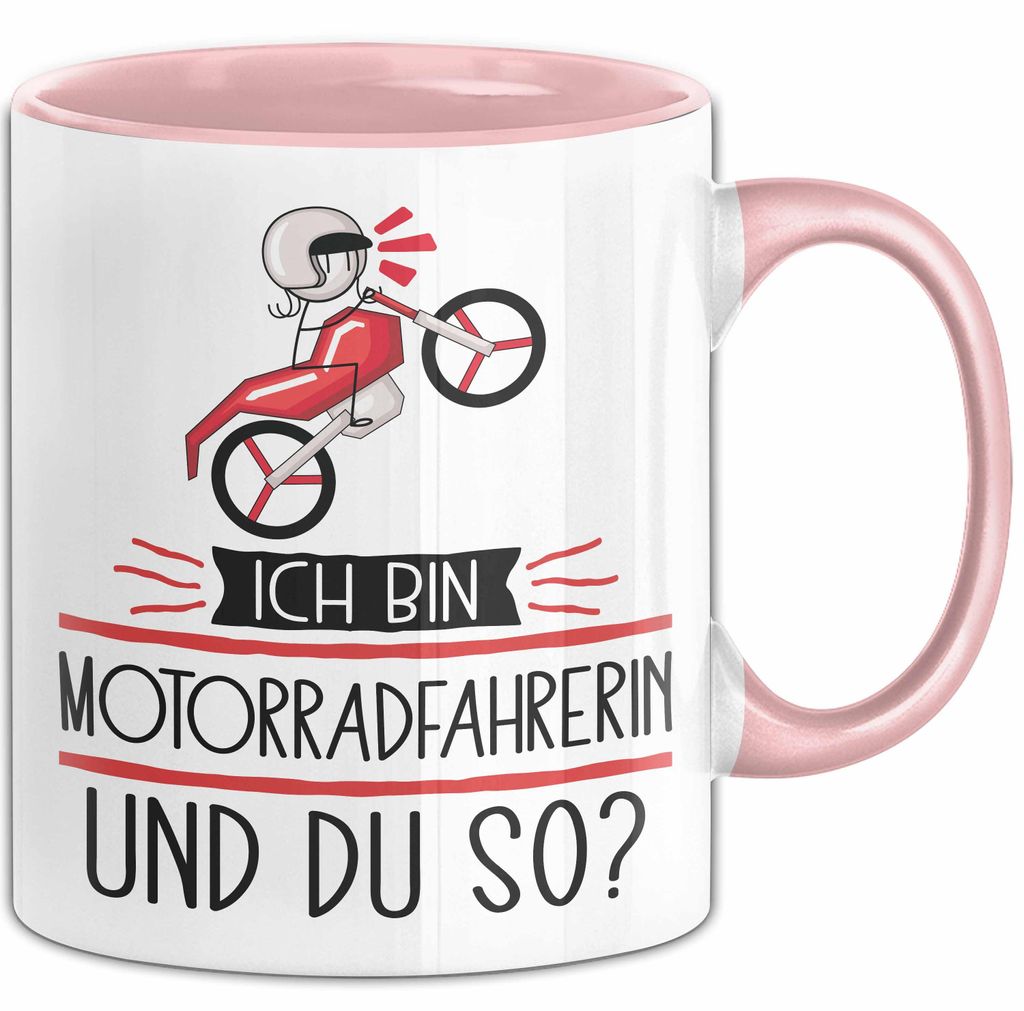 Motorradfahrerin Tasse Geschenk Ich Bin Motorradfahrerin Und Du So Geschenkidee Lustiger Spruch Becher (Rosa)