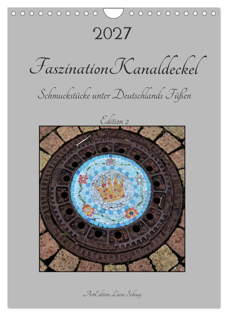 Faszination Kanaldeckel (Wandkalender 2027 DIN A4 hoch), CALVENDO Monatskalender