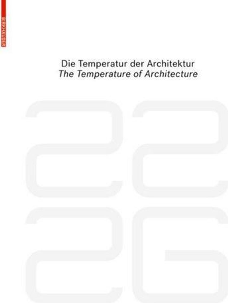 be 2226 Die Temperatur der Architektur / The Temperature of Architecture