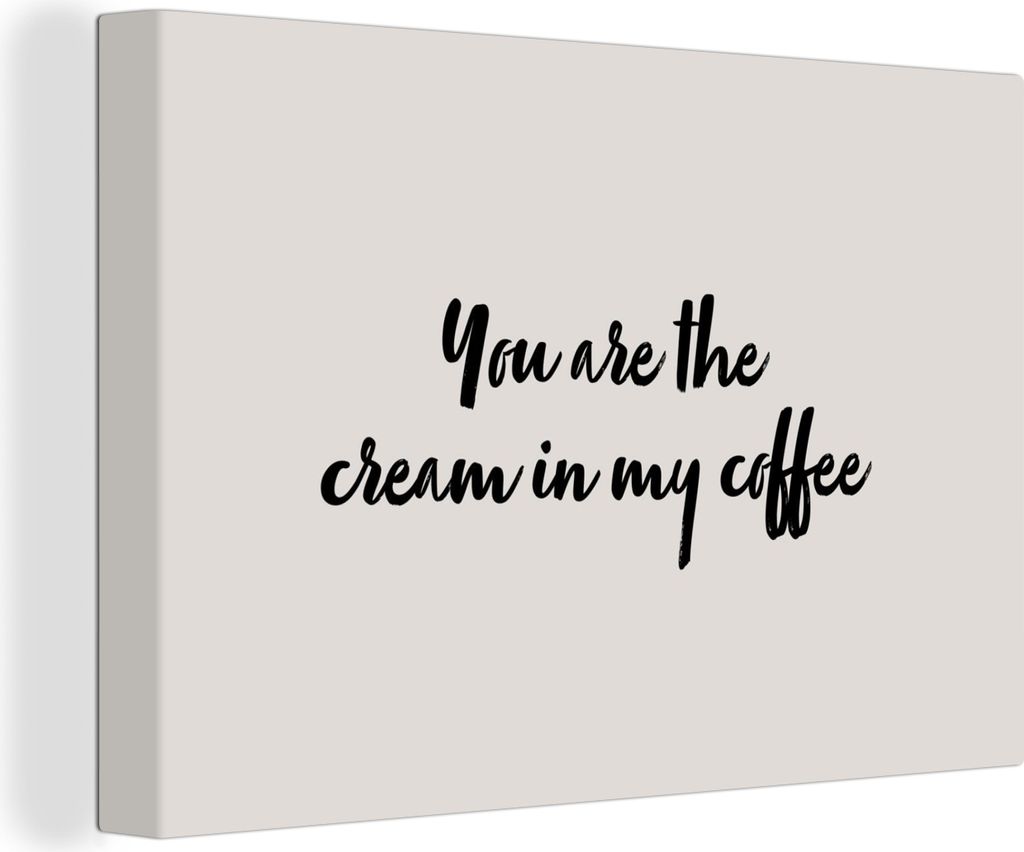 OneMillionCanvasses - Leinwandbilder - 140x90 cm, Zitate - Flirten - Sprichwörter - Kaffee - Du bist die Sahne in meinem Kaffee, Wandbilder Kuns...