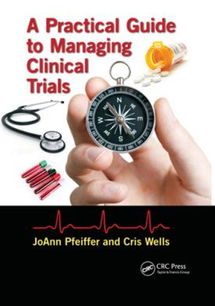 A Practical Guide to Managing Clinical Trials