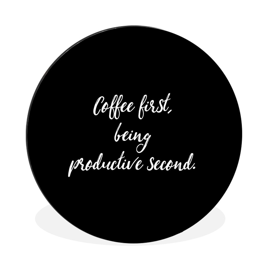 MuchoWow Aluminium Wandkreis Zitate - Erst Kaffee, dann produktiv sein - Sprichwörter Ø 30 cm Wanddeko Modern Wohnzimmer - Wand Bild - Wohnzimm...