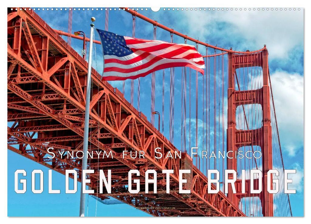 Golden Gate Bridge - Synonym für San Francisco (Wandkalender 2027 DIN A2 quer), CALVENDO Monatskalender