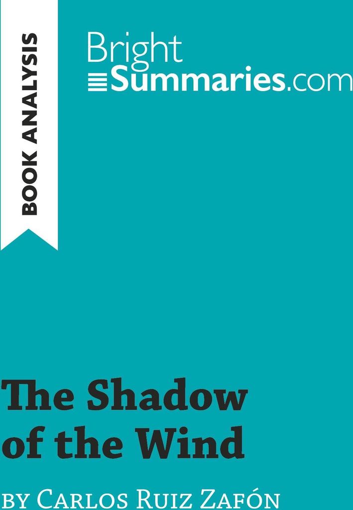 The Shadow of the Wind by Carlos Ruiz Zafón (Book Analysis)