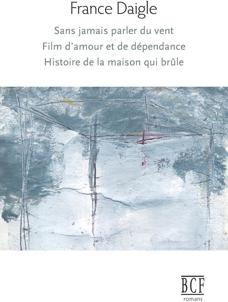 Sans jamais parler du vent, Film d'amour et de dépendance, Histoire de la maison qui brûle