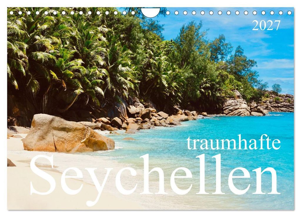 traumhafte Seychellen (Wandkalender 2027 DIN A4 quer), CALVENDO Monatskalender
