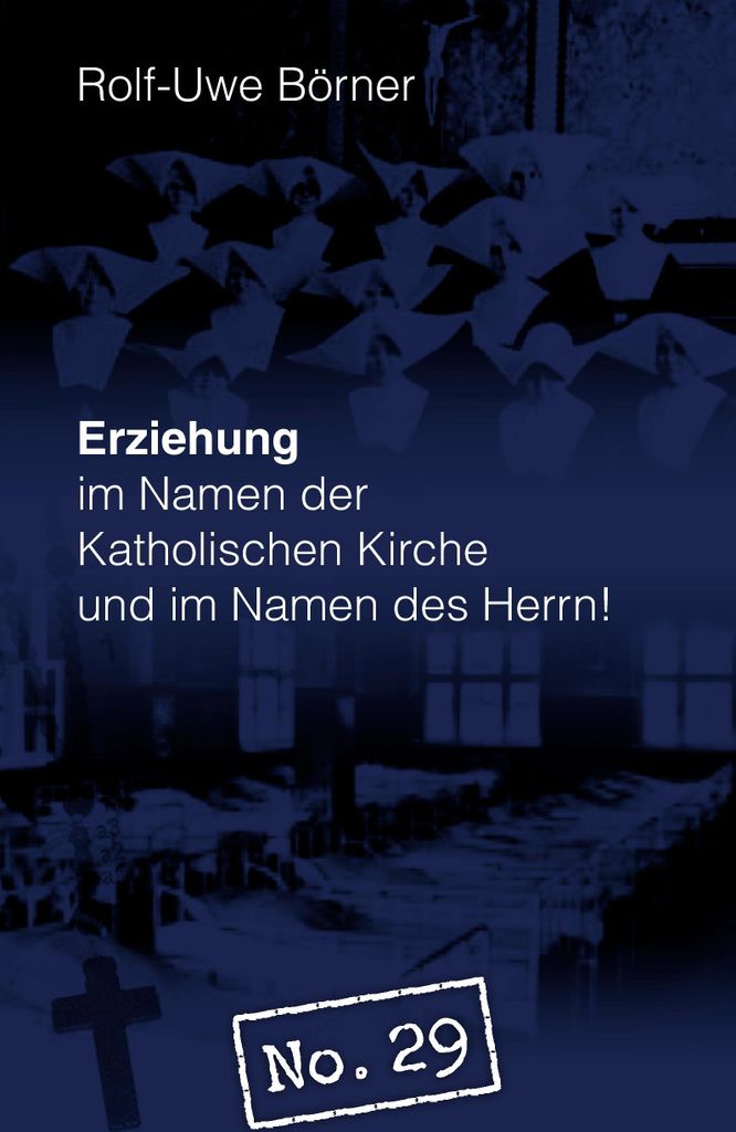 Erziehung im Namen der Katholischen Kirche und im Namen des Herrn! "No. 29"