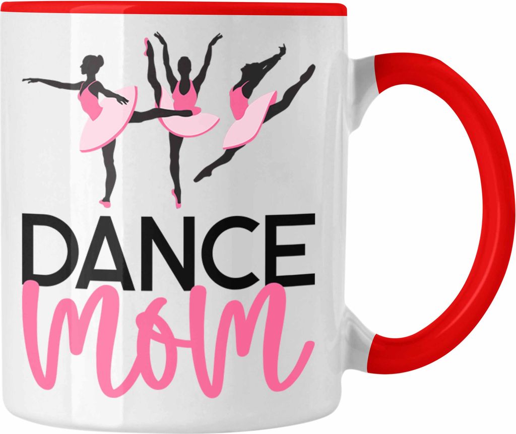 Trendation - Tanzen Lustige Tasse für "Dance Mom" Geschenkidee für tanzbegeisterte Mütter Tanzlehrerin Muttertag (Rot)