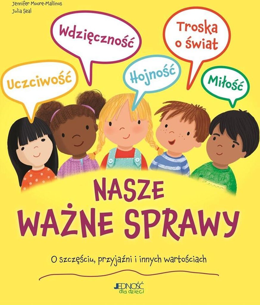 Nasze Ważne Sprawy. O Szczęściu, Przyjaźni I..