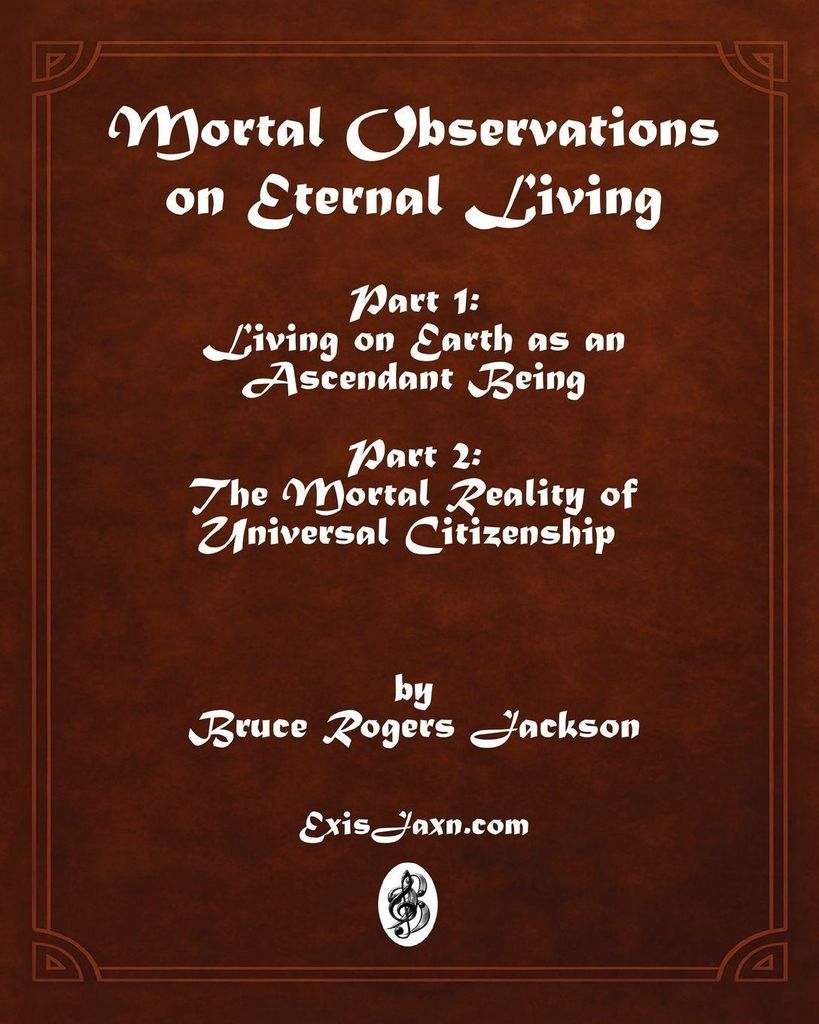 Mortal Observations on Eternal Living