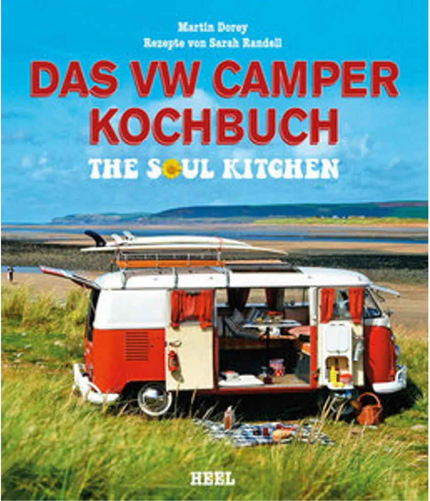Fini les repas fades en Van avec le Livre VW Camper Kochbuch Soul Kitchen