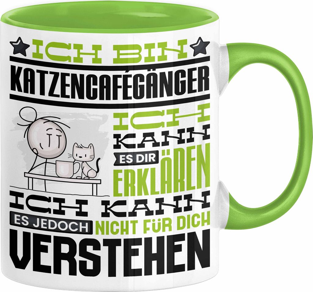 Katzencafégänger Geschenk Kaffee-Tasse Geschenkidee für Katzencafégänger Ich Bin Katzencafégänger Ich Kann Es Dir Erklären Jedoch Nicht Fü...