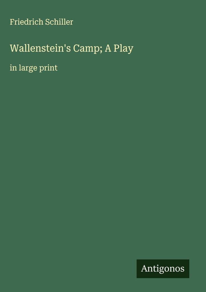Wallensteins Lager Ein Theaterstück