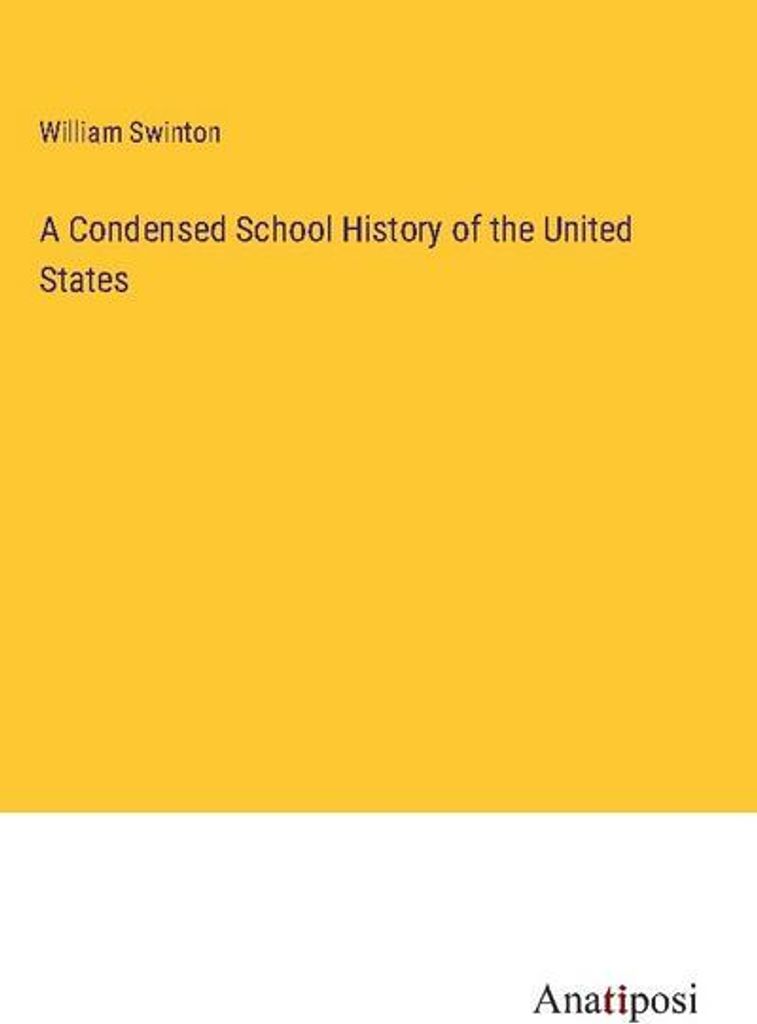 A Condensed School History of the United States